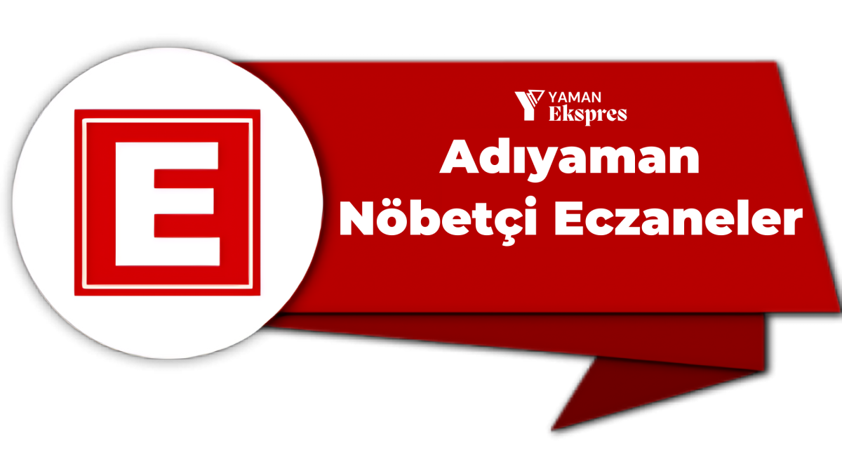 14 Eylül Cumartesi Adıyaman Nöbetçi Eczane