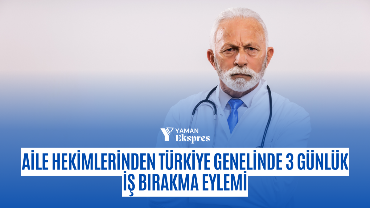 Aile Hekimlerinden Türkiye Genelinde 3 Günlük İş Bırakma Eylemi