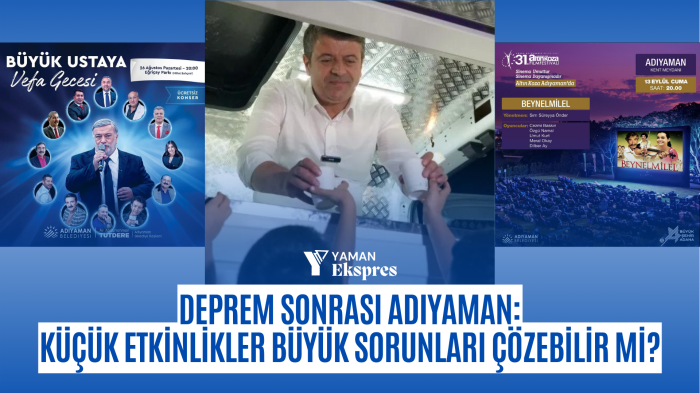 Deprem Sonrası Adıyaman: Küçük Etkinlikler Büyük Sorunları Çözebilir Mi?