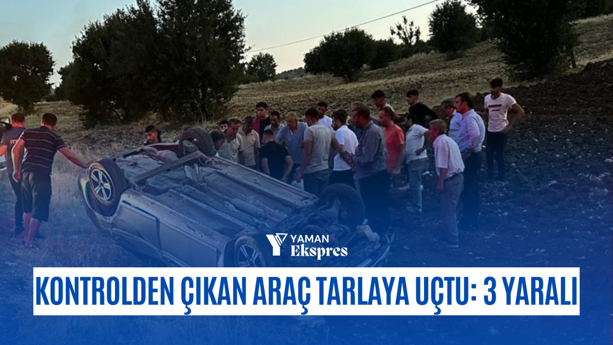 Kontrolden Çıkan Araç Tarlaya Uçtu: 3 Yaralı