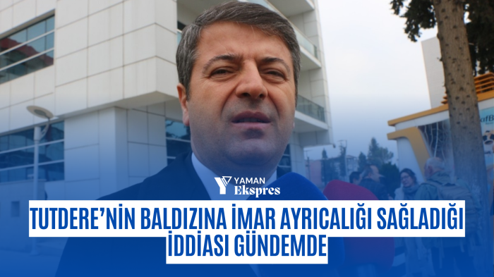 Tutdere’nin Baldızına İmar Ayrıcalığı Sağladığı İddiası Gündemde